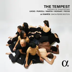 Simon-Pierre Bestion, La Tempête - Locke, Purcell, Martin, Hersant, Pecou: The Tempest - Inspired by Shakespeare (2015)