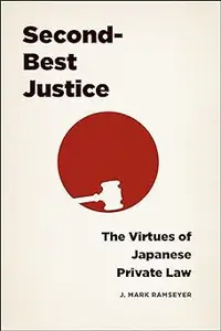 Second-Best Justice: The Virtues of Japanese Private Law