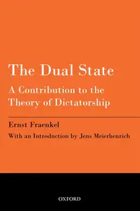 The Dual State: A Contribution to the Theory of Dictatorship