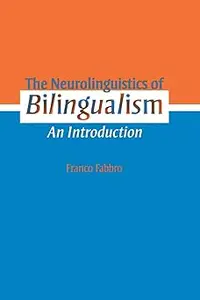 The Neurolinguistics of Bilingualism: An Introduction