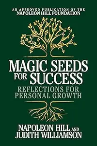 Magic Seeds for Success: Reflections for Personal Growth