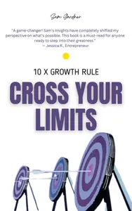 Cross Your Limits: 10x Growth Rule