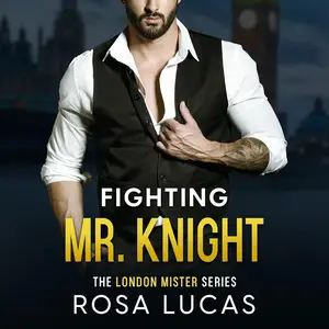 Fighting Mr. Knight: The London Mister Series