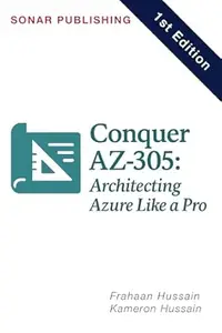 Conquer AZ-305: Architecting Azure Like a Pro