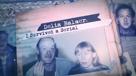 CH5. - I Survived a Serial Killer: The Delia Balmer Story (2024)