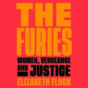 The Furies: Women, Vengeance, and Justice