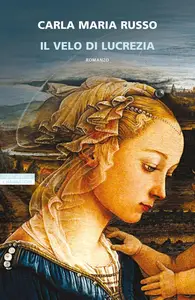 Carla Maria Russo - Il velo di Lucrezia