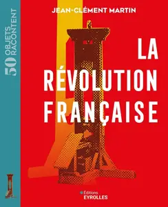 Jean-Clément Martin, "La Révolution française"