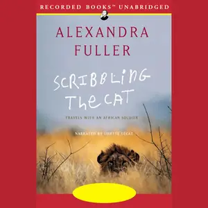 Scribbling the Cat: Travels with an African Soldier