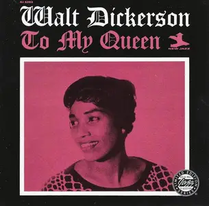Walt Dickerson - To My Queen (1963) [Reissue 2009]