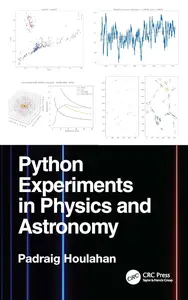 Python Experiments in Physics and Astronomy