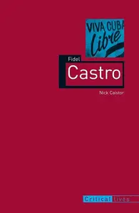 Fidel Castro (Critical Lives)