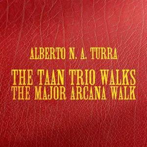 Alberto N. A. Turra - The TAAN Trio walks the Major Arcana walk (2026) [Official Digital Download]