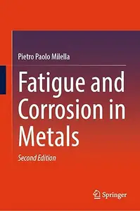 Fatigue and Corrosion in Metals, 2nd Edition