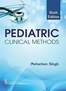 Pediatric Clinical Methods, 6th Edition