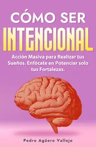 Cómo ser Intencional (Spanish Edition)