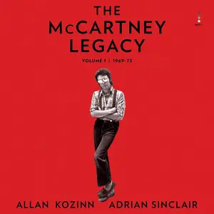 The McCartney Legacy: Volume 1: 1969-73 [Audiobook] (Repost)