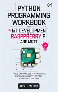 Python programming workbook for IoT Development with Raspberry pi and MQTT