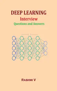 Deep Learning Interview Questions and Answers: 200 Interview Questions