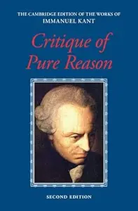 Kant: Critique of Pure Reason  2nd Edition