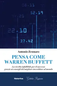 Pensa come Warren Buffet - Antonio Zennaro