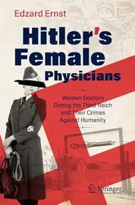 Hitler’s Female Physicians