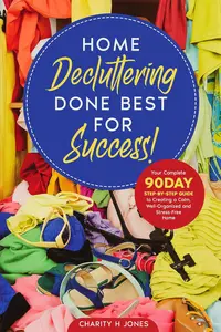 Home Decluttering Done Best for Success!