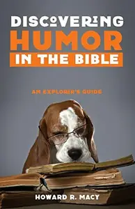 Discovering Humor in the Bible : An Explorer’s Guide