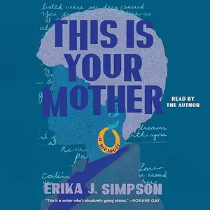 This Is Your Mother: A Memoir [Audiobook]