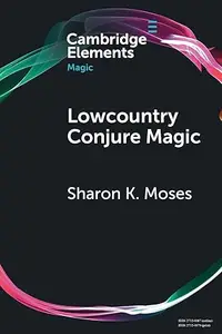 Lowcountry Conjure Magic: Historical Archaeology on a Plantation Slave Quarter