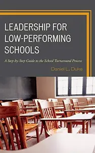 Leadership for Low-Performing Schools : A Step-by-Step Guide to the School Turnaround Process