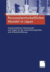 Personalwirtschaftlicher Wandel in Japan: Gesellschaftlicher Wertewandel und Folgen für die Unternehmungskultur und Mitarbeiter