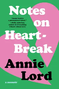 Notes on Heartbreak: A Memoir
