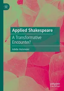 Applied Shakespeare: A Transformative Encounter?