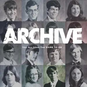 Archive - You All Look The Same To Me (2024 Remastered Deluxe Edition) (2025) [Official Digital Download]