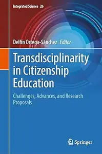 Transdisciplinarity in Citizenship Education: Challenges, Advances, and Research Proposals