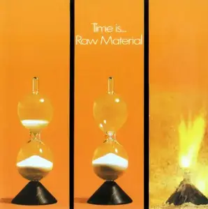 Raw Material - Time Is... (1971) [Reissue 1994]