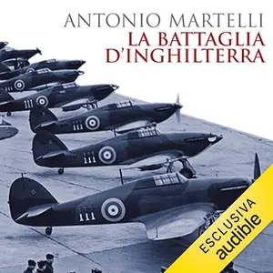 «La battaglia d'Inghilterra» by Antonio Martelli