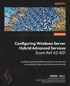 Configuring Windows Server Hybrid Advanced Services Exam Ref AZ-801