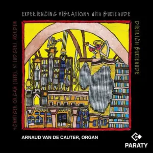 Arnaud Van de Cauter - Experiencing Vibrations with Buxtehude (2025) [Official Digital Download 24/88]