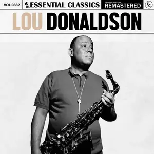 Lou Donaldson - Essential Classics, Vol. 882 (2025) [Official Digital Download]