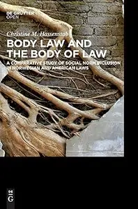 Body Law and the Body of Law: A Comparative Study of Social Norm Inclusion in Norwegian and American Laws