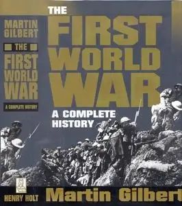 The First World War: A Complete History (Repost)