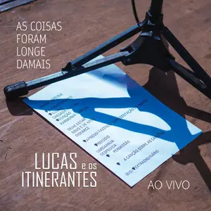 Lucas e os Itinerantes - As Coisa Foram Longe Demais (2024) [Official Digital Download]