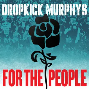 Dropkick Murphys - For The People (2025) [Official Digital Download]