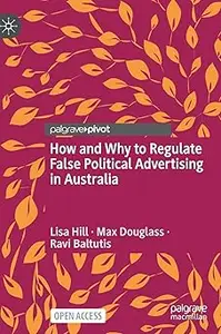 How and Why to Regulate False Political Advertising in Australia