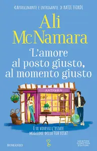 L'amore al posto giusto, al momento giusto - Ali McNamara