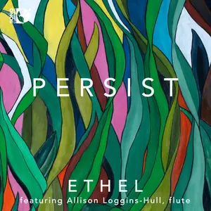 Ethel featuring Allison Loggins-Hull-Persist (2024) [Official Digital Download 24/192]