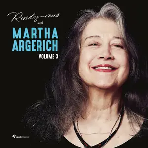 Martha Argerich - Rendez-vous With Martha Argerich, Vol. 3 (2024) [Official Digital Download 24/96]