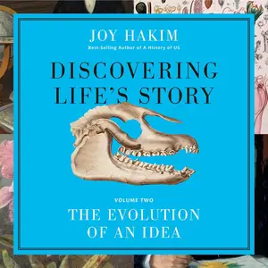 Discovering Life's Story: The Evolution of an Idea [Audiobook]